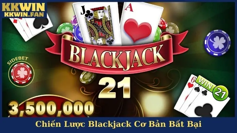 Chiến Lược Blackjack Cơ Bản Bất Bại