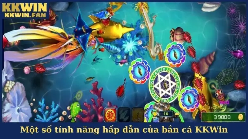 Một số tính năng hấp dẫn của bắn cá KKWin